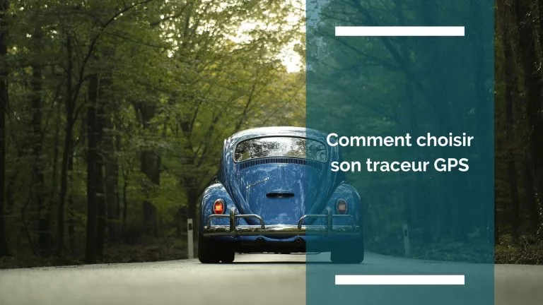 Comment choisir son traceur GPS ?