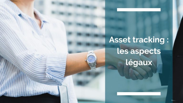 Asset tracking : les aspects légaux