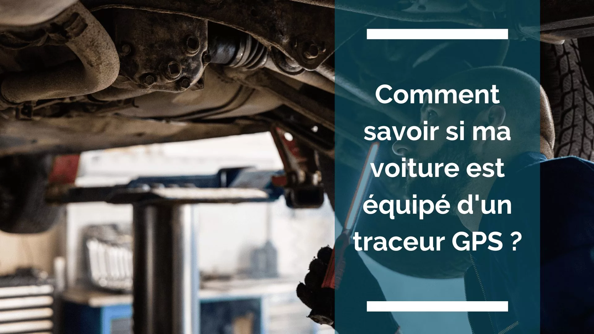 Comment savoir si ma voiture est équipé d'un traceur GPS ?